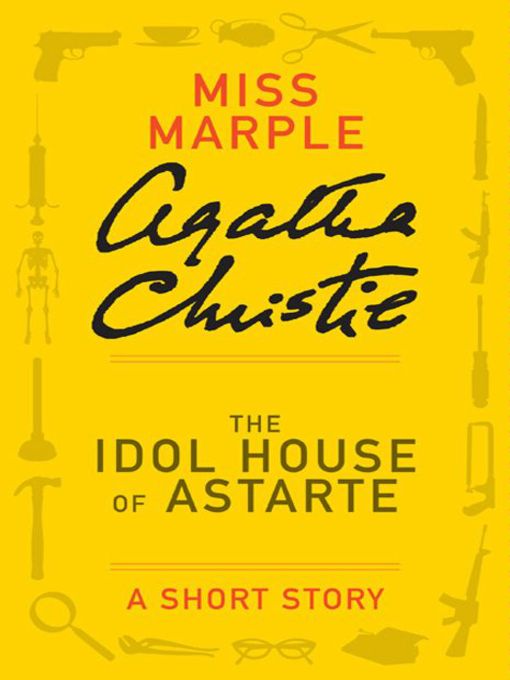 Title details for The Idol House of Astarte by Agatha Christie - Available